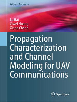 cover image of Propagation Characterization and Channel Modeling for UAV Communications